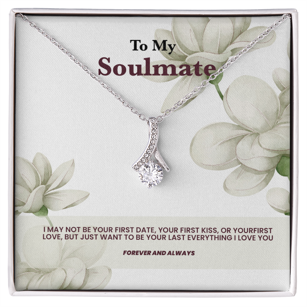 To my Soulmate, I love you. Forever and always